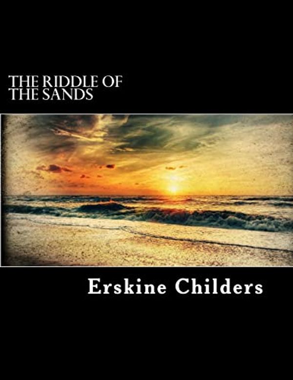 Cover Art for 9781978033603, The Riddle of the Sands by Erskine Childers