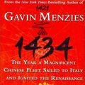 Cover Art for 9781433214646, 1434 : The Year a Magnificent Chinese Fleet Sailed to Italy and Ignited the Renaissance by Gavin Menzies