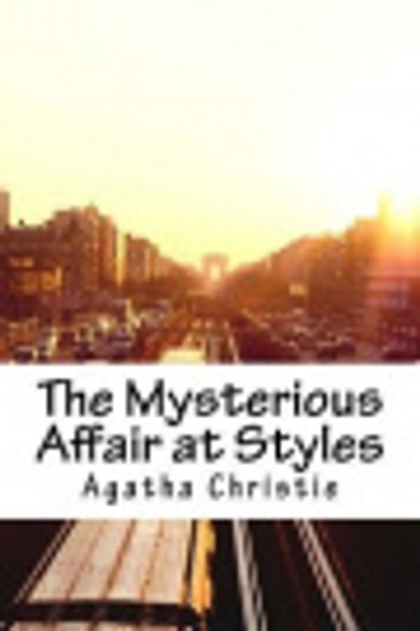 Cover Art for 9781986091626, The Mysterious Affair at Styles by Agatha Christie
