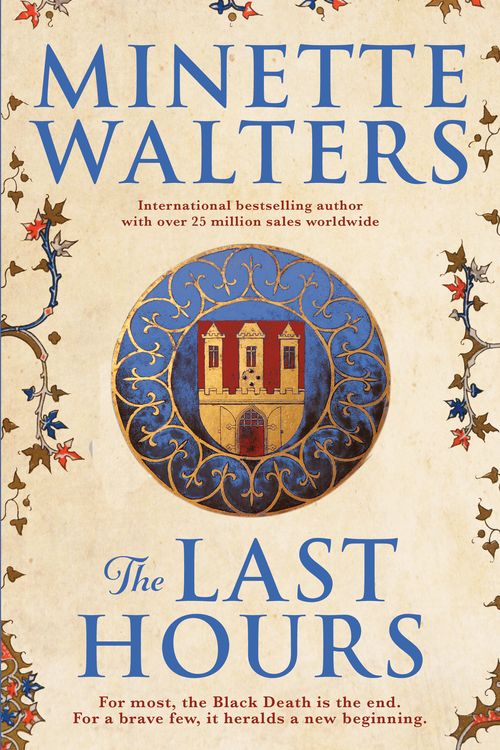 Cover Art for 9781760294984, The Last Hours by Minette Walters, Helen Keeley