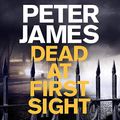 Cover Art for B07MM627DS, Dead at First Sight by Peter James