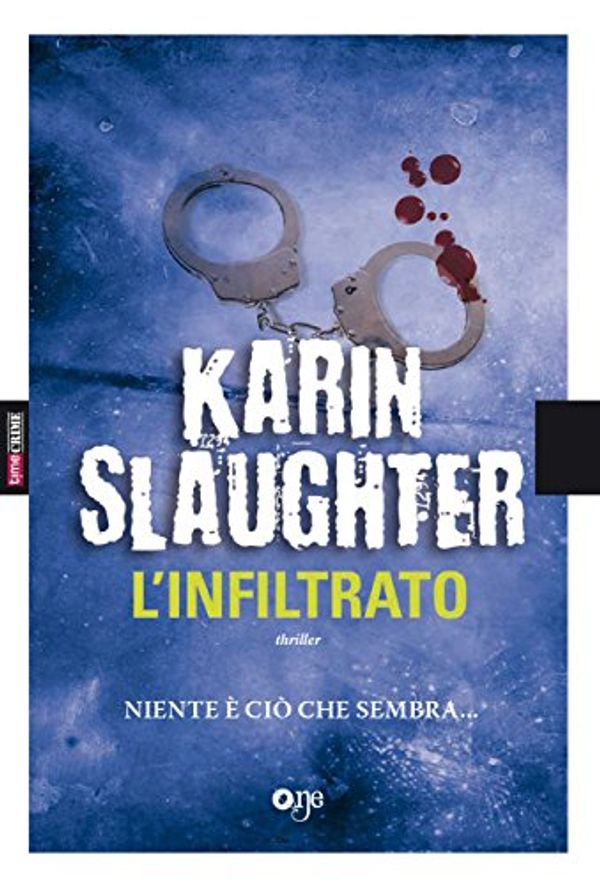 Cover Art for B00X7GAAIG, L'infiltrato by Karin Slaughter