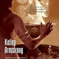 Cover Art for 9781400107438, Industrial Magic by Kelley Armstrong