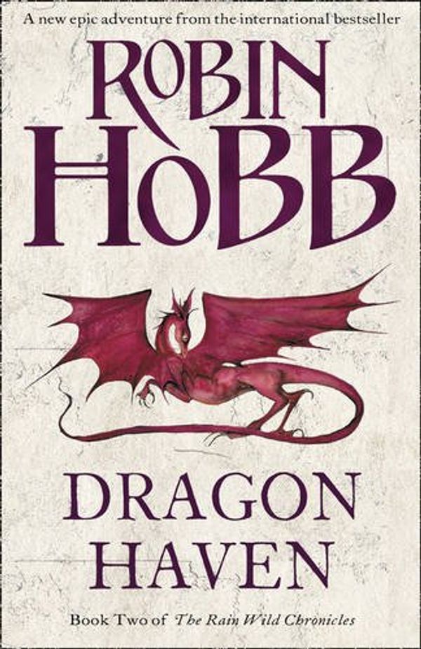 Cover Art for 9780007346516, Dragon Haven by Robin Hobb
