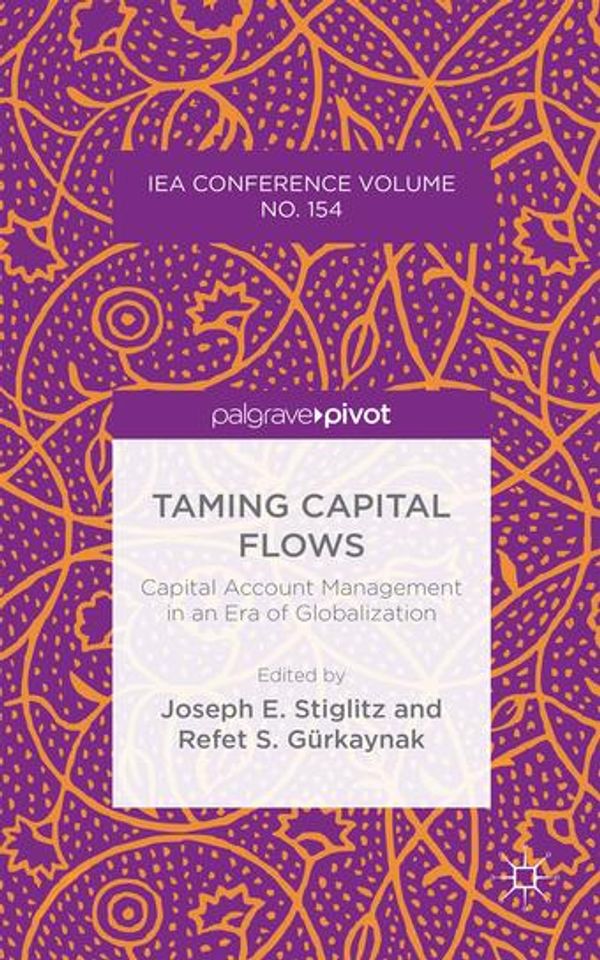 Cover Art for 9781137427694, Taming Capital Flows by Joseph E. Stiglitz, Refet S. Gurkaynak