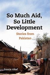 Cover Art for 9781421401386, So Much Aid, So Little Development by Samia Waheed Altaf
