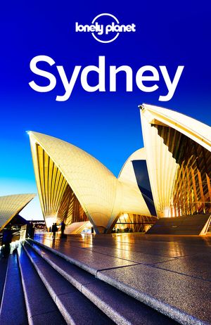 Cover Art for 9781760340049, Sydney 11 by Lonely Planet, Peter Dragicevich, Miriam Raphael