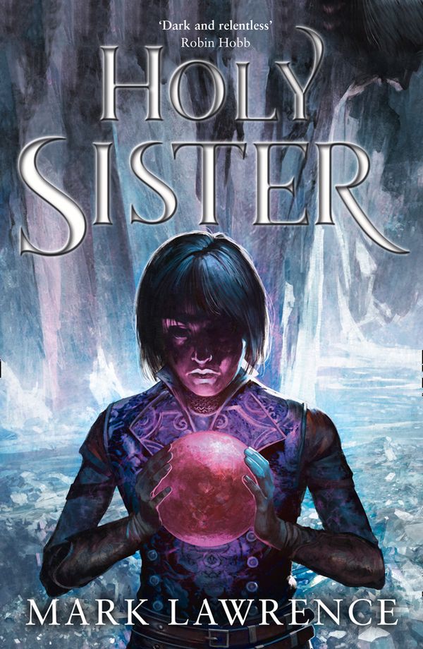 Cover Art for 9780008152420, Holy Sister by Mark Lawrence