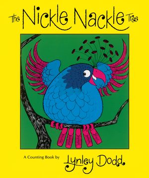Cover Art for 9780143771760, The Nickle Nackle Tree by Lynley Dodd