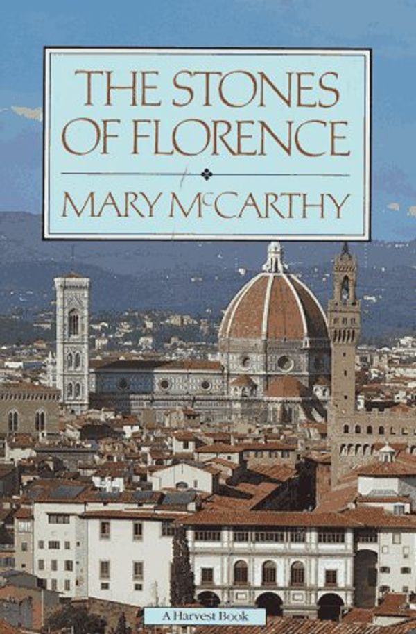Cover Art for 9780156850803, The Stones of Florence by Mary McCarthy