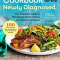 Cover Art for B075VDX4YX, Renal Diet Cookbook for the Newly Diagnosed: The Complete Guide to Managing Kidney Disease and Avoiding Dialysis by Susan Zogheib