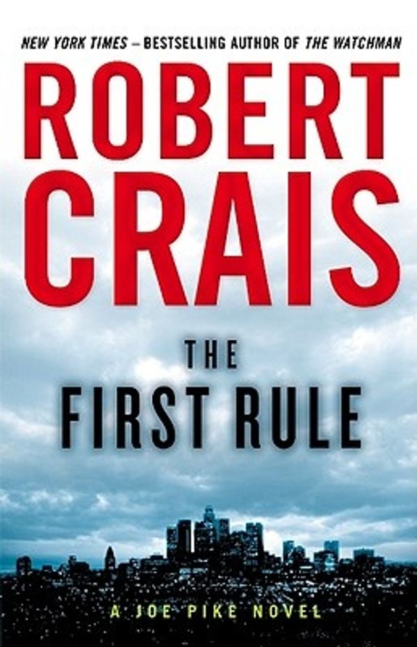 Cover Art for 9780399156137, The First Rule by Robert Crais