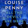 Cover Art for B088HZBKNZ, All the Devils Are Here by Louise Penny