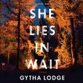 Cover Art for 9781984841230, She Lies in Wait by Gytha Lodge