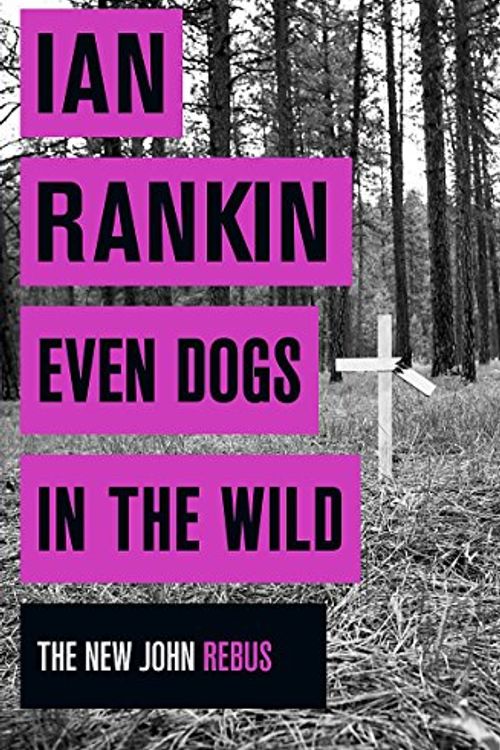 Cover Art for 9781409159377, Even Dogs in the Wild by Ian Rankin
