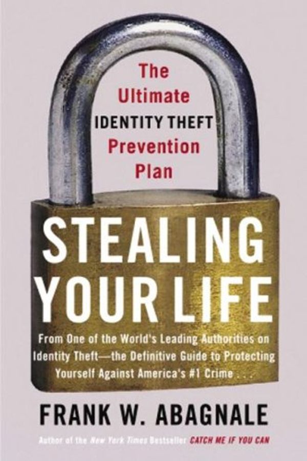 Cover Art for 9780786148714, Stealing Your Life by Frank W. Abagnale