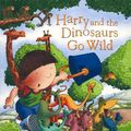 Cover Art for 9780141381107, Harry and the Dinosaurs Go Wild by Ian Whybrow