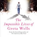 Cover Art for 9780571295395, The Impossible Lives of Greta Wells by Andrew Sean Greer