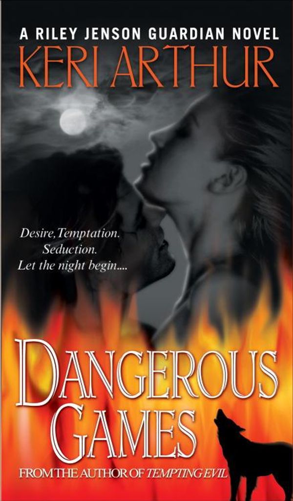 Cover Art for 9780440336785, Dangerous Games by Keri Arthur