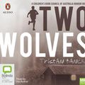 Cover Art for 9780655601173, Two Wolves by Tristan Bancks