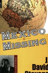 Cover Art for 9780814251539, MEXICO IS MISSING: AND OTHER STORIES (SANDSTONE PRICE SHORT FICTION) by J DAVID STEVENS