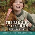 Cover Art for 9780061148187, The Far Side of the Loch by Melissa Wiley