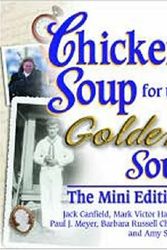Cover Art for 9780757307317, Chicken Soup for the Golden Soul by Jack Canfield