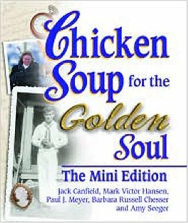Cover Art for 9780757307317, Chicken Soup for the Golden Soul by Jack Canfield