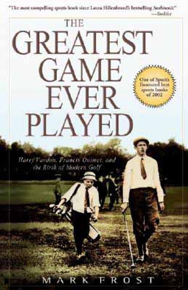 Cover Art for 9781401381868, Greatest Game Ever Played, The by Mark Frost