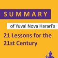 Cover Art for 9798672866970, Summary of Yuval Noah Harari’s 21 Lessons for the 21st Century by Summary Genie