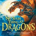 Cover Art for 9781407129211, No Such Thing As Dragons by Philip Reeve
