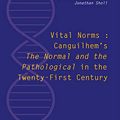 Cover Art for 9791037005571, Vital Norms: Canguilhem's "The Normal and the Pathological" in the Twenty-First Century by Pierre-Olivier Méthot, Jonathan Sholl