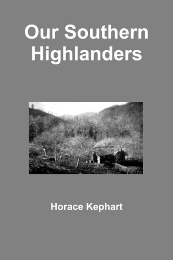 Cover Art for 9781329917057, Our Southern Highlanders by Horace Kephart