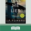 Cover Art for 9780369359698, Tell Me Lies by J.p. Pomare