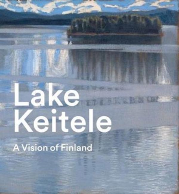 Cover Art for 9781857096248, Lake Keitele: Akseli Gallen-Kallela by Anne Robbins