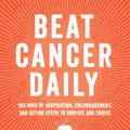 Cover Art for 9781401962616, Beat Cancer Daily by Chris Wark