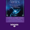 Cover Art for 9781458770349, The Vortex by Esther Hicks