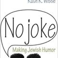 Cover Art for 9780691165813, No Joke by Ruth R. Wisse
