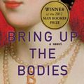 Cover Art for 9780805090031, Bring Up the Bodies (Man Booker Prize winner 2012) by Hilary Mantel