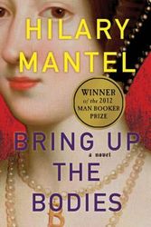 Cover Art for 9780805090031, Bring Up the Bodies by Hilary Mantel