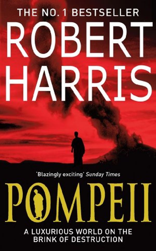 Cover Art for 9780091779252, Pompeii by Robert Harris