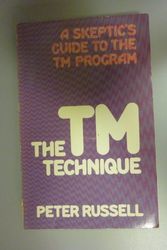 Cover Art for 9780710003379, The TM Technique: A Skeptics Guide to the TM Program by Peter Russell