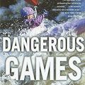 Cover Art for 9780385486446, Dangerous Games: Ice Climbing, Storm Kayaking, and Other Adventures from the Extreme Edge of Sports by Andrew Todhunter
