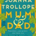 Cover Art for 9781529003413, Mum & Dad by Joanna Trollope