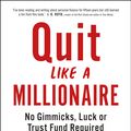 Cover Art for 9781529407204, Quit Like a Millionaire by Bryce Leung, Kristy Shen