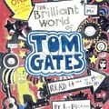 Cover Art for 9780606368773, The Brilliant World of Tom GatesTom Gates by Liz Pichon