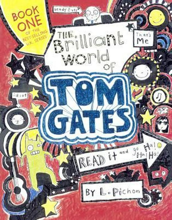 Cover Art for 9780606368773, The Brilliant World of Tom GatesTom Gates by Liz Pichon