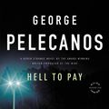 Cover Art for 9780759527096, Hell to Pay by George P Pelecanos