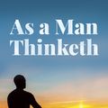 Cover Art for 9780486113654, As a Man Thinketh by James Allen