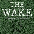 Cover Art for 9781783520985, The Wake by Paul Kingsnorth